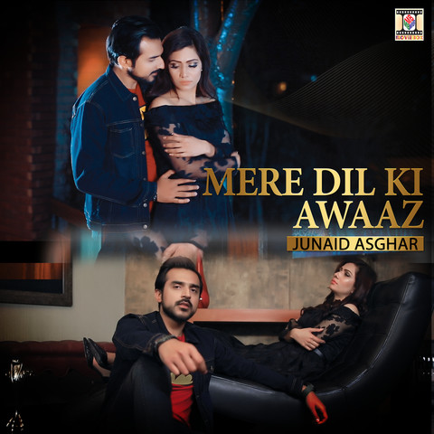 Mere-Dil-Ki-Awaaz Junaid Asghar mp3 song lyrics